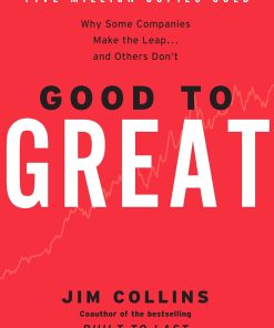 Good to Great: Why Some Companies Make the Leap...and Others Don't